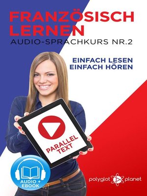cover image of Französisch Lernen--Einfach Lesen | Einfach Hören | Paralleltext Audio-Sprachkurs Nr. 2